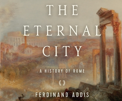 The Eternal City - Fredinand Addis