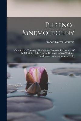 Phreno-Mnemotechny - Francis Fauvel-Gouraud