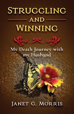 Struggling and Winning - Janet G Morris