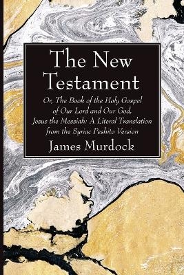 The New Testament - James Murdock