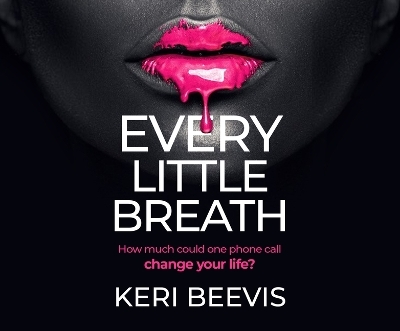 Every Little Breath - Keri Beevis