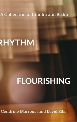 Rhythm Flourishing - David Ellis, Cendrine Marrouat