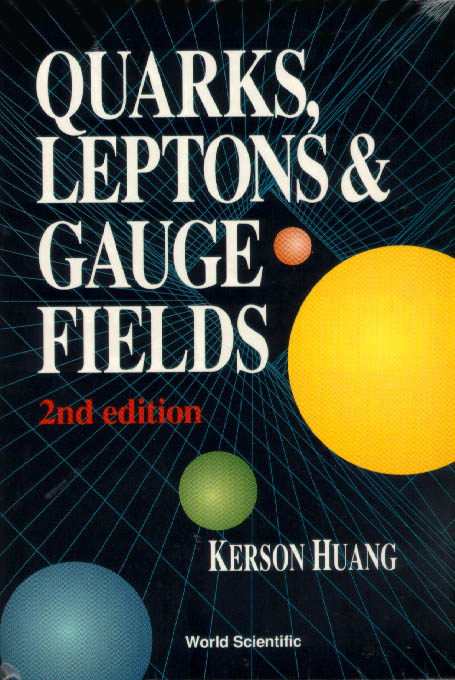 QUARKS, LEPTONS & GAUGE (2ND ED) - Kerson Huang