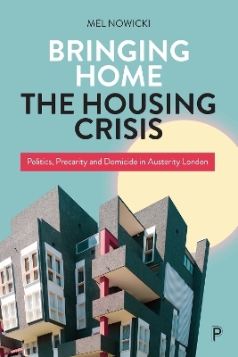 Bringing Home the Housing Crisis - Mel Nowicki