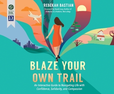 Blaze Your Own Trail - Rebekah Bastian