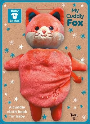 Baby Basics: My Cuddly Fox A Soft Cloth Book for Baby - 