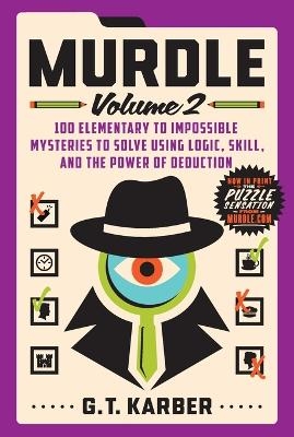 Murdle: Volume 2 - G T Karber