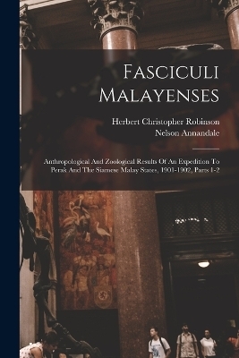 Fasciculi Malayenses - Nelson Annandale