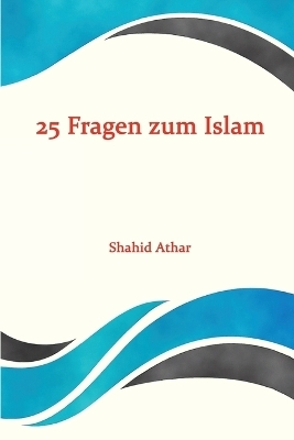 25 Fragen zum Islam -  Athar