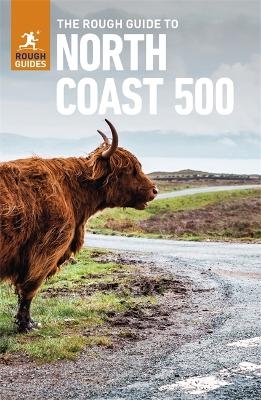 The Rough Guide to the North Coast 500: Compact Travel Guide with eBook - Rough Guides