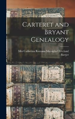 Carteret and Bryant Genealogy -  Catherina Romana Marsiglia Cleveland