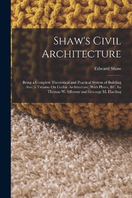 Shaw's Civil Architecture - Edward Shaw