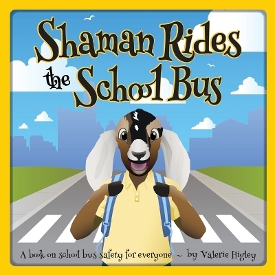 Shaman Rides the School Bus - Valerie Higley