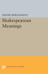 Shakespearean Meanings - Sigurd Burckhardt