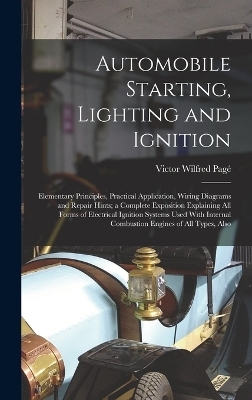 Automobile Starting, Lighting and Ignition - Victor Wilfred Pagé