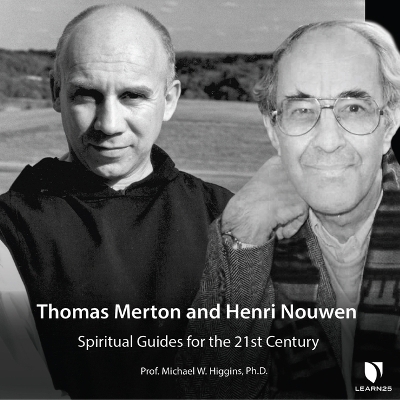 Thomas Merton and Henri Nouwen