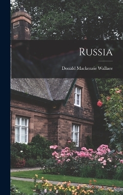 Russia - Donald MacKenzie Wallace
