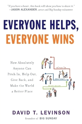 Everyone Helps, Everyone Wins - David T. Levinson