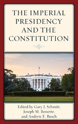 Imperial Presidency and the Constitution - 