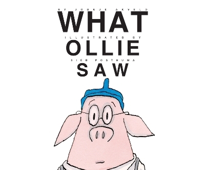 What Ollie Saw - Joukje Akveld