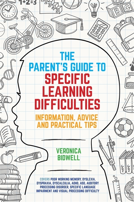 The Parents' Guide to Specific Learning Difficulties - Veronica Bidwell