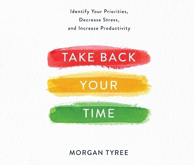 Take Back Your Time - Morgan Tyree