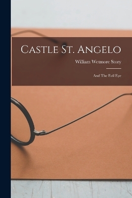 Castle St. Angelo - William Wetmore Story