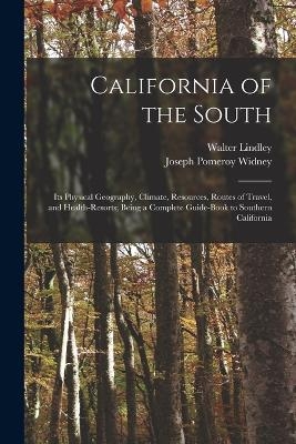 California of the South - Joseph Pomeroy Widney, Walter Lindley