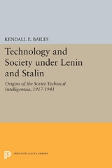 Technology and Society under Lenin and Stalin - Kendall E. Bailes