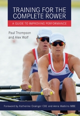 Training for the Complete Rower - Paul Thompson, Alex Wolf