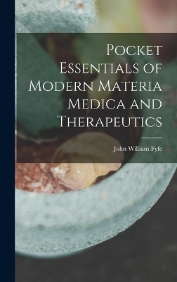 Pocket Essentials of Modern Materia Medica and Therapeutics - 