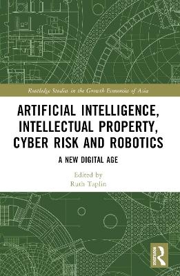Artificial Intelligence, Intellectual Property, Cyber Risk and Robotics