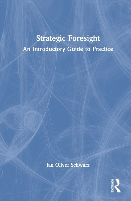Strategic Foresight - Jan Oliver Schwarz