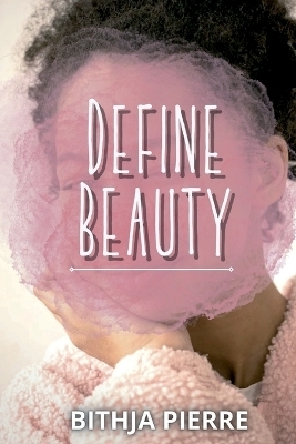Define Beauty - Bithja Pierre