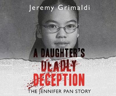 A Daughter's Deadly Deception - Jeremy Grimaldi