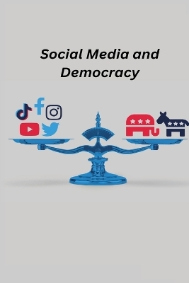 Social Media and Democracy - Biju P R