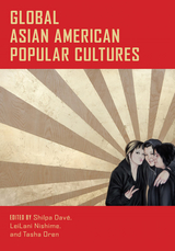 Global Asian American Popular Cultures - 