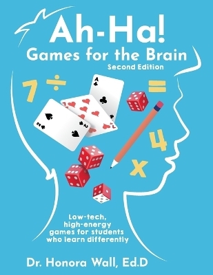 Ah-Ha! Games for the Brain, Second Edition - Honora Wall