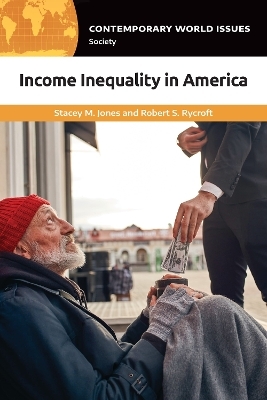 Income Inequality in America - Stacey M. Jones, Robert S. Rycroft