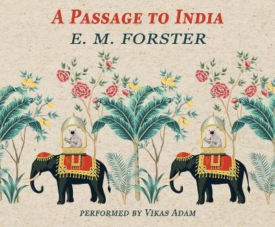 A Passage to India - E M Forster