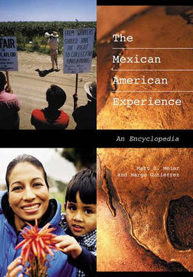 Mexican American Experience -  Gutierrez Margo Gutierrez,  Meier Matt S. Meier