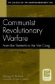 Communist Revolutionary Warfare: From the Vietminh to the Viet Cong - George K. Tanham