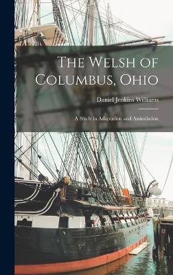 The Welsh of Columbus, Ohio - Daniel Jenkins Williams