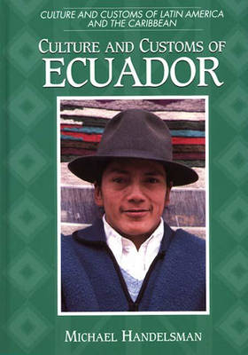 Culture and Customs of Ecuador -  Handelsman Michael Handelsman