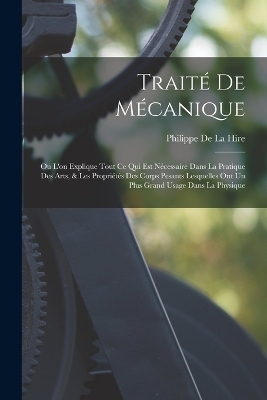 Traité De Mécanique - Philippe De La Hire