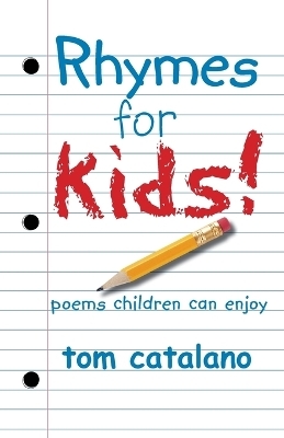Rhymes For Kids! - Tom Catalano