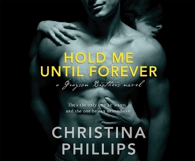 Hold Me Until Forever - Christina Phillips