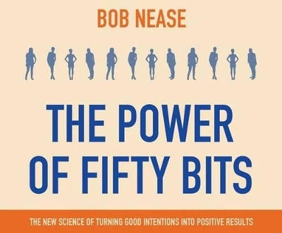 The Power of Fifty Bits - Bob Nease Ph D