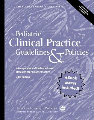 Pediatric Clinical Practice Guidelines & Policies -  American Academy of Pediatrics