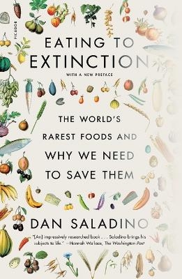 Eating to Extinction - DAN SALADINO